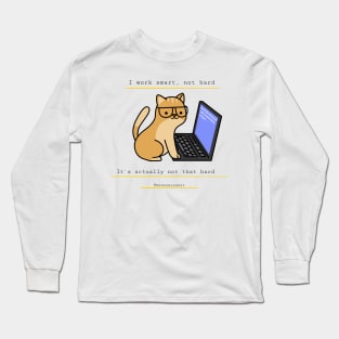 I Work Smart, Not Hard Funny Cat Print Long Sleeve T-Shirt